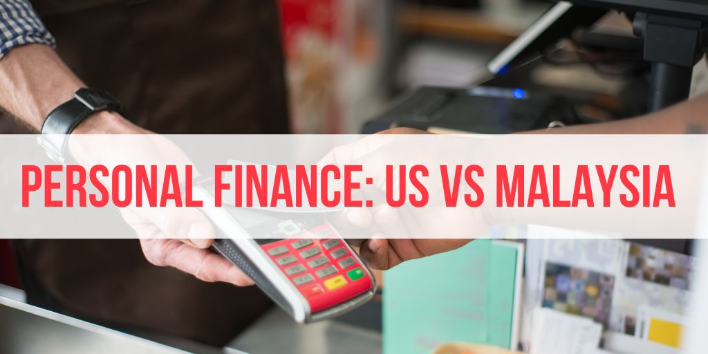 US vs Malaysia: 5 Ways Our Personal Finance Content is Different