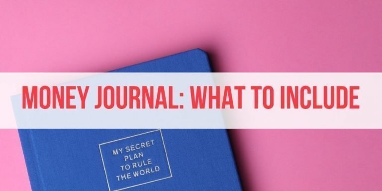 17 Things to Include in Your Money Journal