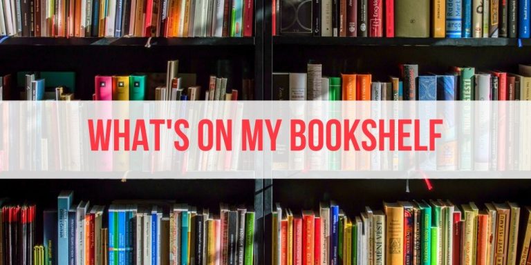 What’s On My Bookshelf: What I Read and HIGHLY RECOMMEND